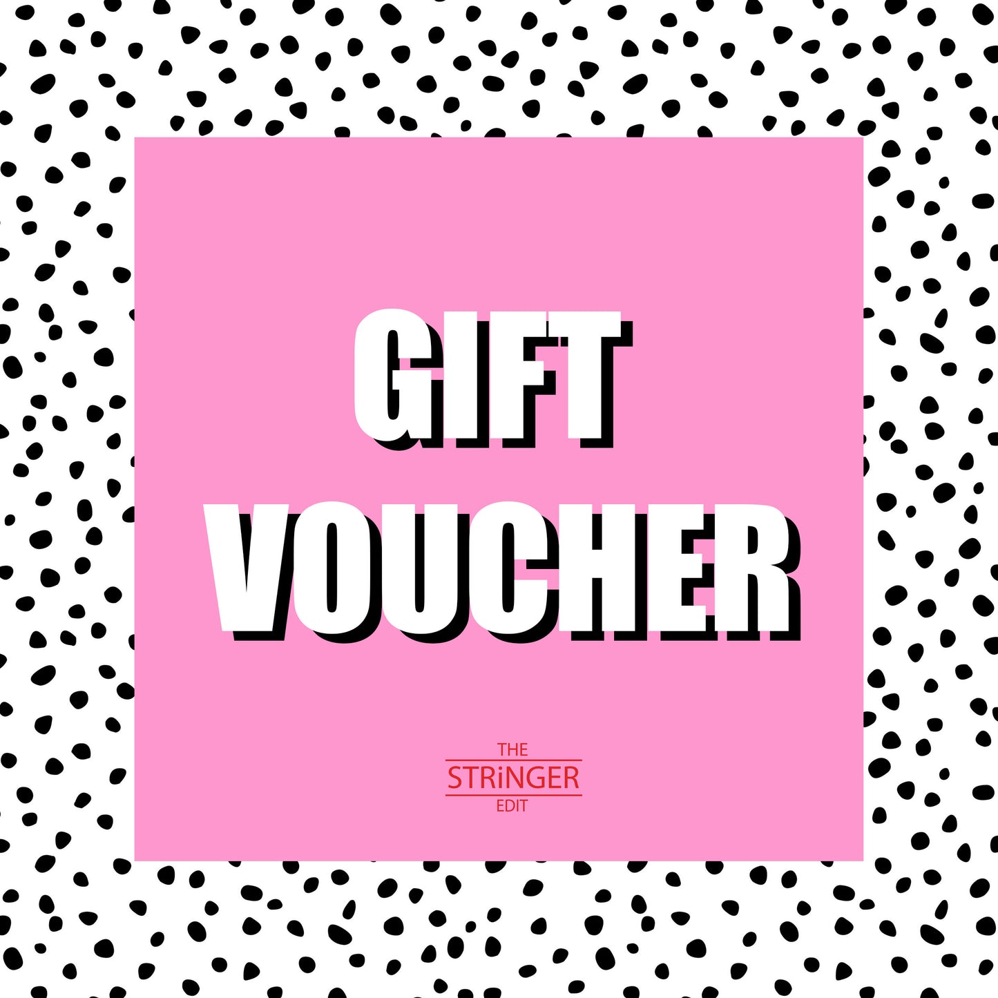 The Stringer Edit Gift Voucher