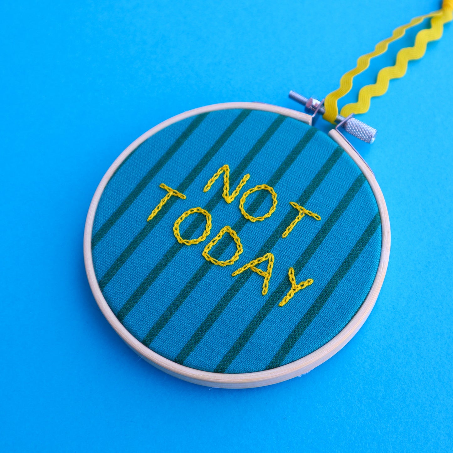 'Not Today' Embroidered Hoop