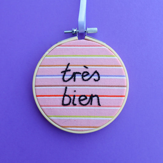 'Tres Bien' Embroidered Hoop