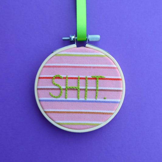 'Shit' Embroidered Hoop