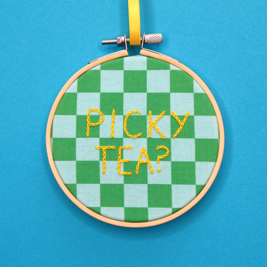 'Picky Tea?' Embroidered Hoop