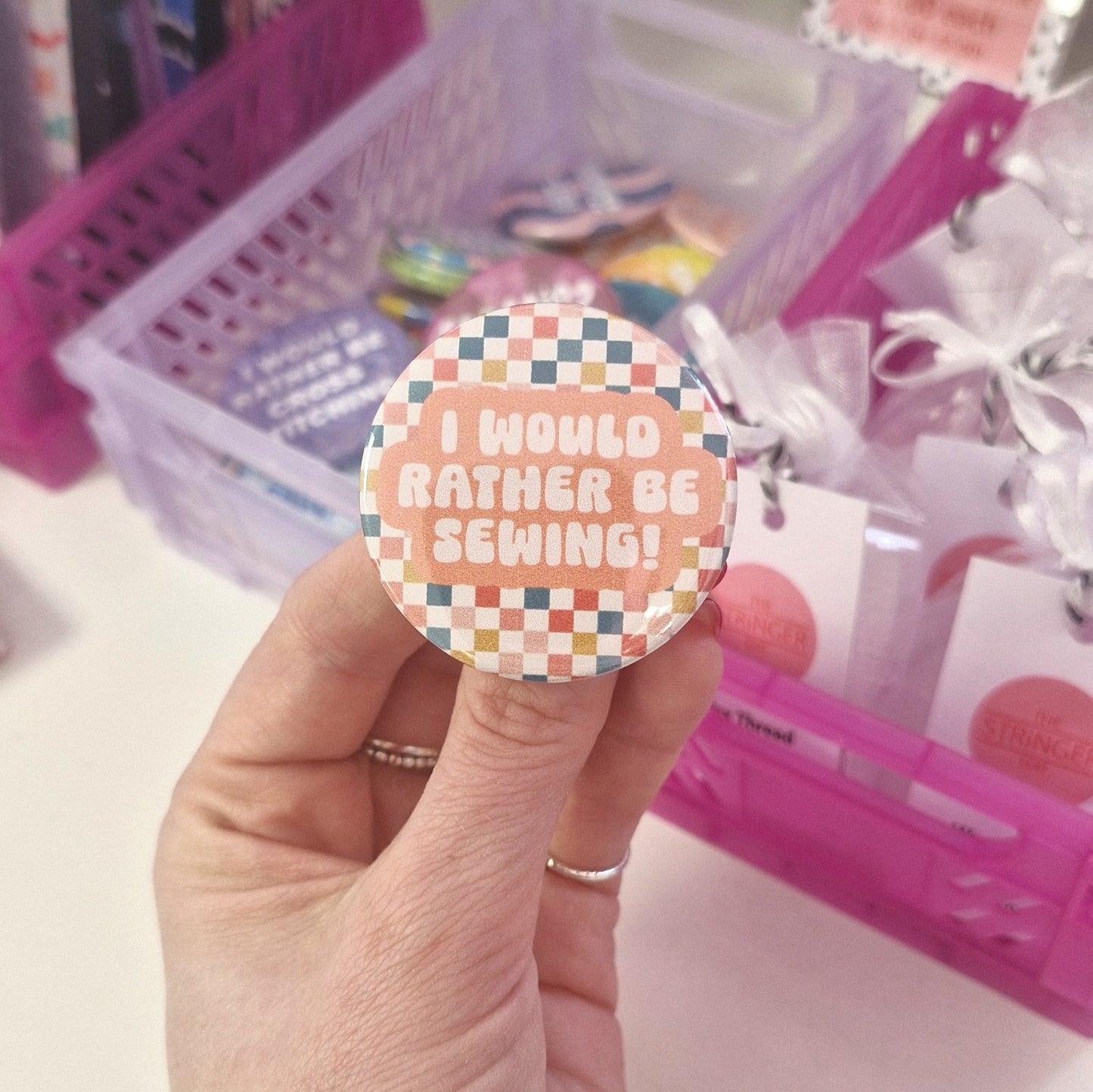 Badge- "I would rather be sewing"